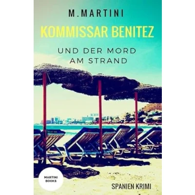 Abbildung von Kommissar Benitez und der Mord am Strand: Spanien Krimi