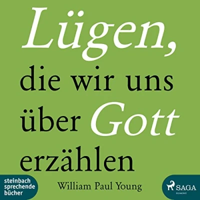 Abbildung von Lügen, die wir uns über Gott erzählen: Ungekürzte Lesung