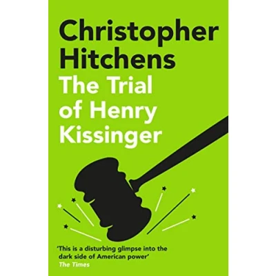 Abbildung von the Trial of Henry Kissinger: &#039;A disturbing glimpse into dark side American power&#039; SUNDAY TIMES