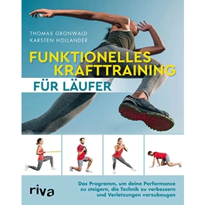 Abbildung von Funktionelles Krafttraining für Läufer: Das Programm, um deine Performance zu steigern, die Technik verbessern und Verletzungen vorzubeugen