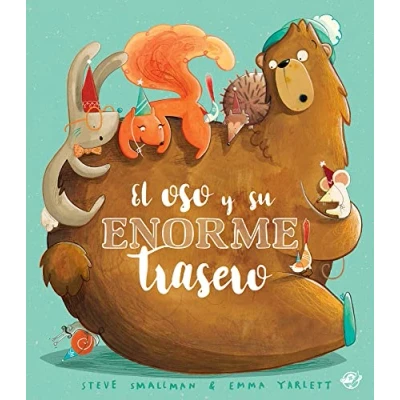 Abbildung von El oso y su enorme trasero: Cuento ilustrado divertido para niños a partir de 3 años, con texto rimado Libro humor en verso, animales divertidos, autoestima