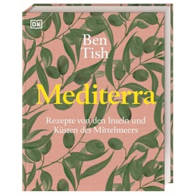 Abbildung von Mediterra: Rezepte von den Inseln und Küsten des Mittelmeers. 140 Gerichte aus dem Mittelmeerraum. Wunderschön bebildert hochwertig ausgestattet