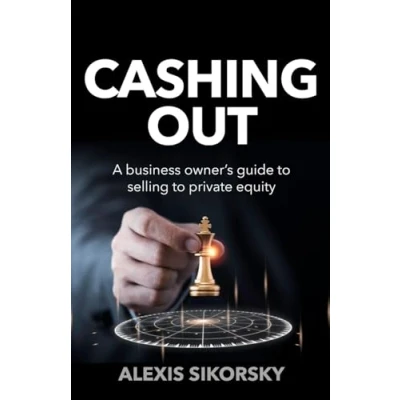 Abbildung von Cashing Out: The business owner’s guide to selling private equity