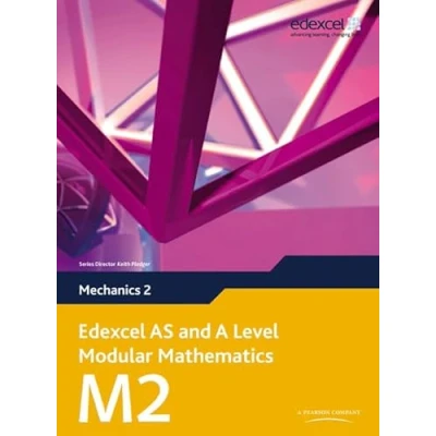 Abbildung von Edexcel AS and A Level Modular Mathematics Mechanics 2 M2 (Edexcel GCE Maths)