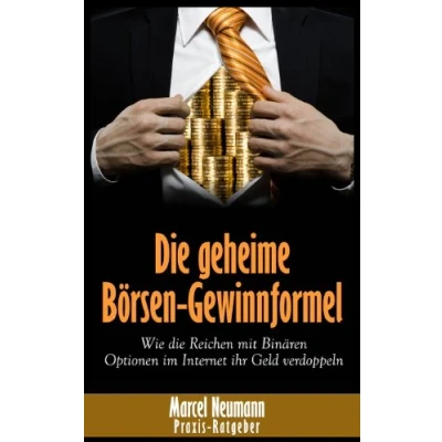 Abbildung von die geheime Börsen Gewinnformel: Wie Reichen mit Binären Optionen im Internet ihr Geld verdoppeln