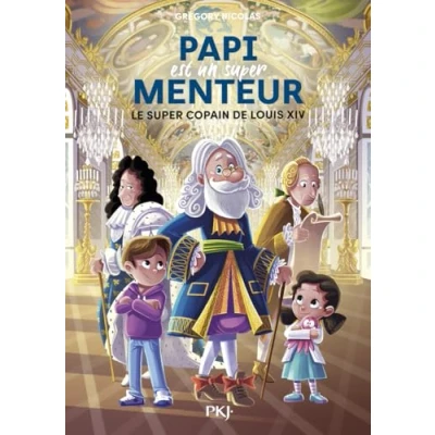 Abbildung von Papi est un super menteur Tome 1 Le copain de Louis XIV (1)