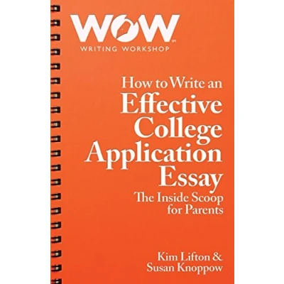 Abbildung von How to Write an Effective College Application Essay: The Inside Scoop for Parents