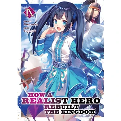 Abbildung von How a Realist Hero Rebuilt the Kingdom (Light Novel) Vol. 9
