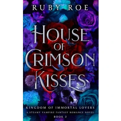 Abbildung von House of Crimson Kisses: A Steamy Vampire Fantasy Romance (Kingdom Immortal Lovers, Band 2)
