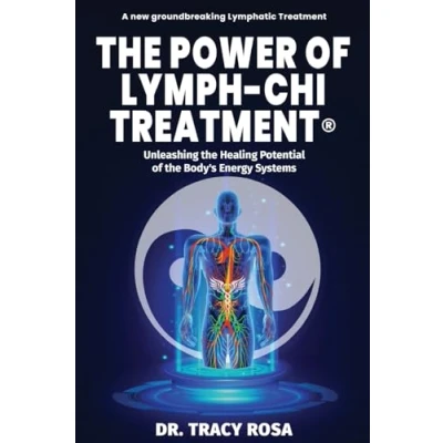 Abbildung von the Power of Lymph Chi Treatment: Unleashing Healing Potential Body&#039;s Energy Systems