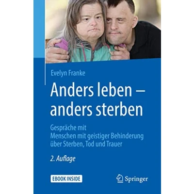 Abbildung von anders leben sterben: Gespräche mit Menschen geistiger Behinderung über Sterben, Tod und Trauer