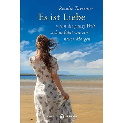 Abbildung von Es ist Liebe: wenn die ganze Welt sich anfühlt wie ein neuer Morgen
