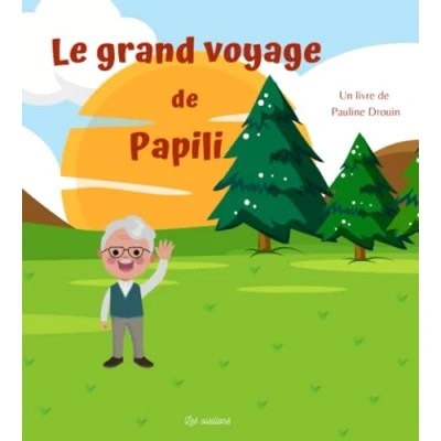 Abbildung von Le grand voyage de Papili: Livre pour préparer les enfants à la maladie et au deuil dès 3 ans (Les oisillons)