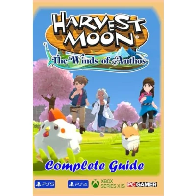 Abbildung von Harvest Moon The Winds of Anthos Complete Guide : Best Tips, Tricks, Strategies and Much more