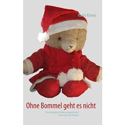 Abbildung von Ohne Bommel geht es nicht: Eine himmlische Weihnachtsgeschichte zum Lesen und Vorlesen (Bommel seine Abenteuer, Band 7)