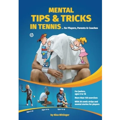 Abbildung von Mental Tips &amp; Tricks in Tennis: for Players, Parents Coaches