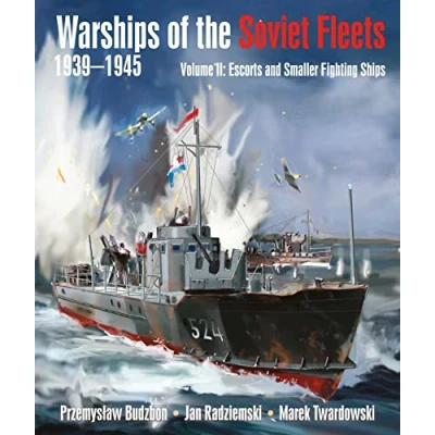 Abbildung von Warships of the Soviet Fleets, 1939 1945: Escorts and Smaller Fighting Ships (2)