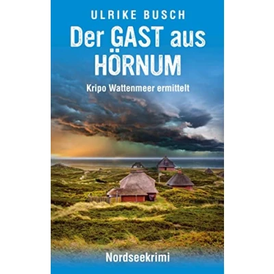 Abbildung von Der Gast aus Hörnum: Nordseekrimi (Kripo Wattenmeer ermittelt)