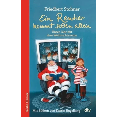 Abbildung von Ein Rentier kommt selten allein Unser Jahr mit dem Weihnachtsmann (Reihe Hanser)