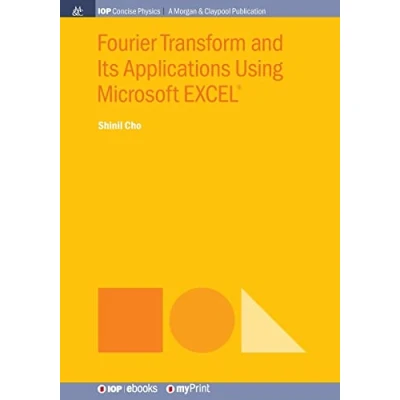 Abbildung von Fourier Transform and Its Applications Using Microsoft EXCEL(R)