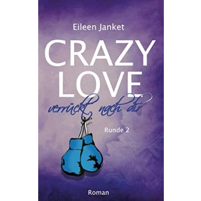 Abbildung von CRAZY Love verrückt nach dir (Crazy Buch Serie, Band 2)