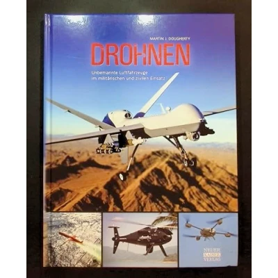 Abbildung von Drohnen: Unbemannte Luftfahrzeuge im militärischen und zivilen Einsatz