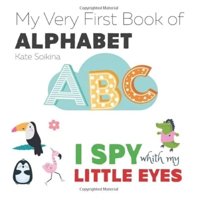 Abbildung von my Very First Book of Alphabet I Spy with Little Eyes ABC: A Fun Activity And Guessing Games For Kids Ages 2 5 years old Preschoolers Toddlers Look Find Animals