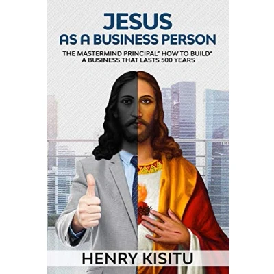 Abbildung von JESUS AS BUSINESS PERSON: THE MASTERMIND PRINCIPAL “HOW TO BUILD A THAT LASTS 500 YEARS