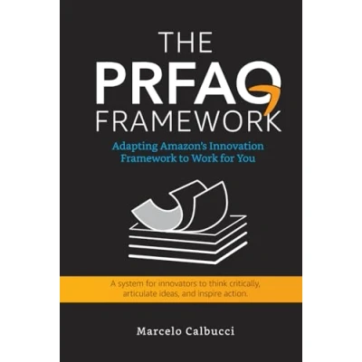 Abbildung von The PRFAQ Framework: Adapting Amazon’s Innovation Framework to Work for You