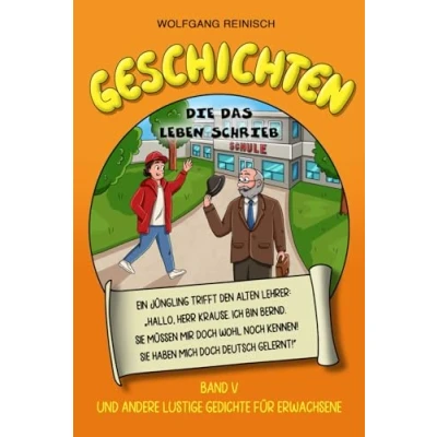 Abbildung von Geschichten die das Leben schrieb, Band 5: Und andere lustige Gedichte für Erwachsene
