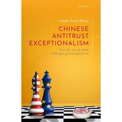 Abbildung von Chinese Antitrust Exceptionalism: How the Rise of China Challenges Global Regulation