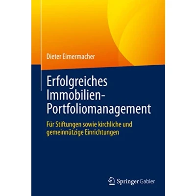 Abbildung von Erfolgreiches Immobilien Portfoliomanagement: Für Stiftungen sowie kirchliche und gemeinnützige Einrichtungen