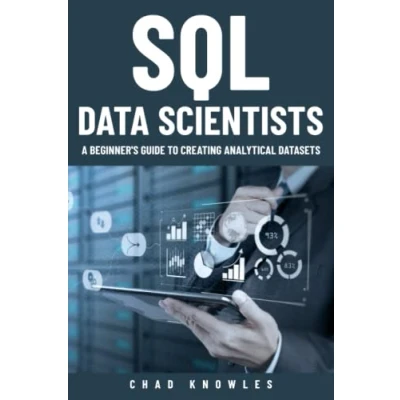 Abbildung von SQL for Data Scientists: A Beginner&#039;s Guide to Creating Analytical Datasets