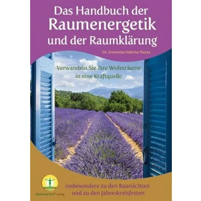 Abbildung von Das Handbuch der Raumenergetik und Raumklärung: Verwandeln Sie Ihre Wohnräume in eine Kraftquelle insbesondere zu den Raunächten Jahreskreisfesten