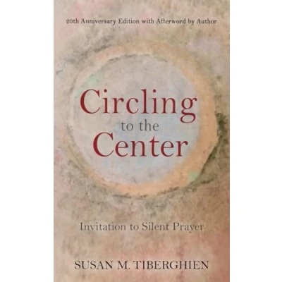Abbildung von Circling to the Center: Invitation Silent Prayer