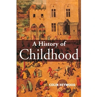Abbildung von A History of Childhood: Children and Childhood in the West from Medieval to Modern Times (Themes History)