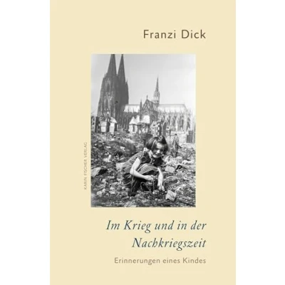 Abbildung von Im Krieg und in der Nachkriegszeit: Erinnerungen eines Kindes (Edition korund)
