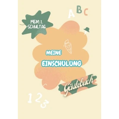 Abbildung von Meine Einschulung Gästebuch: Erinnerungsalbum zum ausfüllen Ein ganz besonderes Geschenk Für das Schulkind 1. Schultag die Zuckertüte Softcover