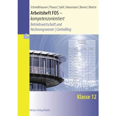 Abbildung von Arbeitsheft FOS kompetenzorientiert: Betriebswirtschaft und Rechnungswesen Controlling Klasse 12 (Niedersachsen)