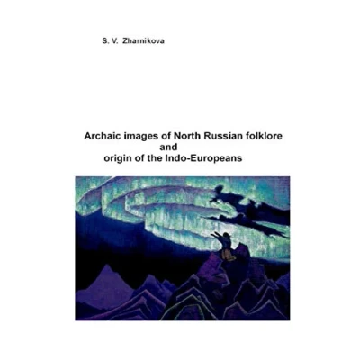 Abbildung von Archaic images of North Russian folklore and origin the Indo Europeans