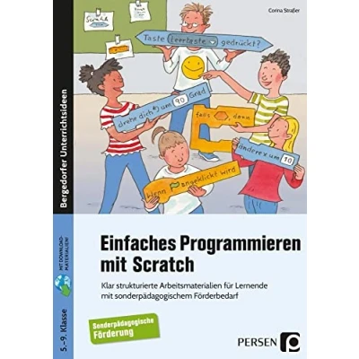 Abbildung von Einfaches Programmieren mit Scratch: Klar strukturierte Arbeitsmaterialien für Lernende sonderpädagogischem Förderbedarf (5. bis 9. Klasse)