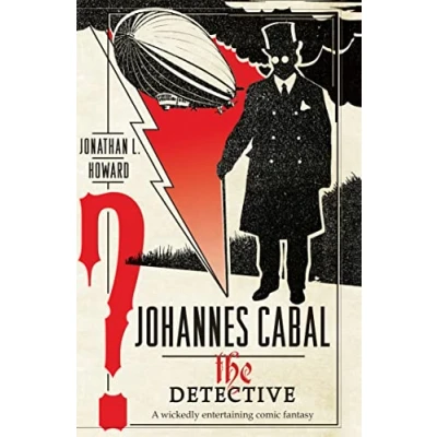 Abbildung von Johannes Cabal the Detective: A wickedly entertaining Comic fantasy