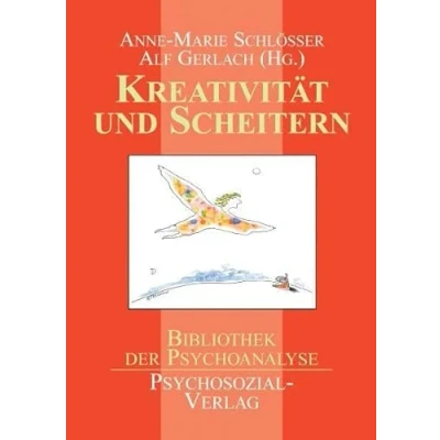 Abbildung von Kreativität und Scheitern: Eine Publikation der DGPT (Bibliothek Psychoanalyse)