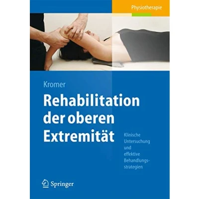 Abbildung von Rehabilitation der oberen Extremität: Klinische Untersuchung und effektive Behandlungsstrategien