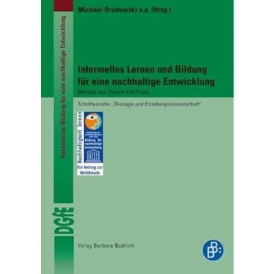 Abbildung von Informelles Lernen und Bildung für eine nachhaltige Entwicklung. Beiträge aus Theorie Praxis (Schriftenreihe „Ökologie Erziehungswissenschaft“ ... Erziehungswissenschaft (DGfE))