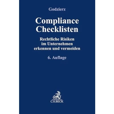 Abbildung von Compliance Checklisten: Rechtliche Risiken im Unternehmen erkennen und vermeiden (Compliance für die Praxis)