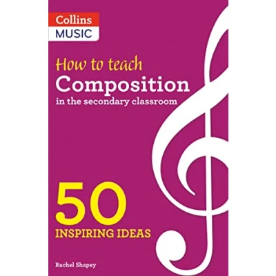 Abbildung von How to Teach Composition in the Secondary Classroom: 50 inspiring ideas