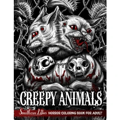 Abbildung von Creepy Animals Coloring Book: Stress Relieving And Having Fun With Scary Illustrations Of Horror Creatures, Gothic Theme Papers Gifts For Adults Teens Colorists To Enjoy