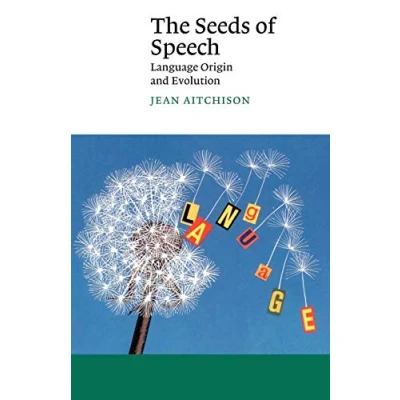 Abbildung von The Seeds of Speech: Language Origin and Evolution (Canto Book)