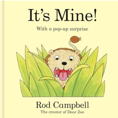 Abbildung von It&#039;s Mine!: A pop up jungle book from the creator of Dear Zoo